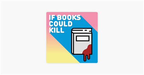 If Books Could Kill Podcast Hosts: The Intriguing Power of Pages